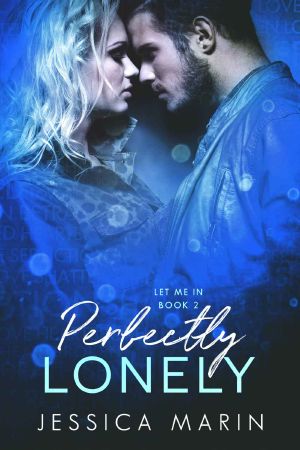 [Let Me In 02] • Perfectly Lonely · (Let Me In, Book 2)